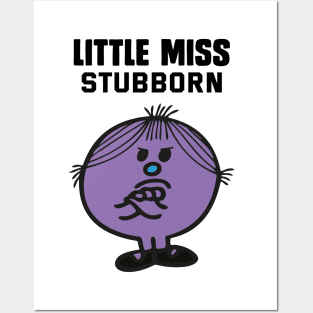 LITTLE MISS STUBBORN Posters and Art